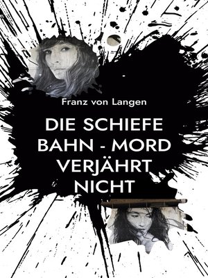 cover image of Die schiefe Bahn--Mord verjährt nicht